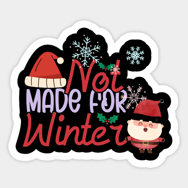 not made for winter Sticker by duddleshop